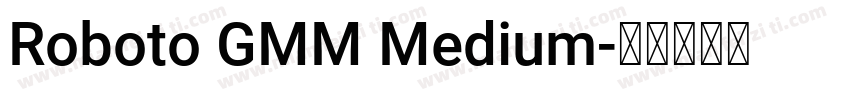 Roboto GMM Medium字体转换